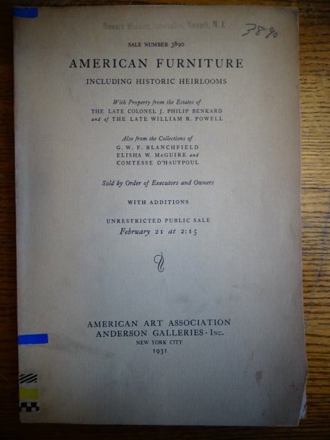 Item #153851 American Furniture Including Historic Heirlooms, with Proprty from the Estates of T he Late Colonel J. Philip Benkard and of The Late William R. Powell; Also from the Collections of G.W.F. Blanchfield, Elisha W. McGuire, and Comtesse D'Hautpoul