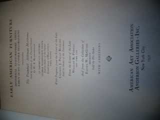 American Furniture Including Historic Heirlooms, with Proprty from the Estates of T he Late Colonel J. Philip Benkard and of The Late William R. Powell; Also from the Collections of G.W.F. Blanchfield, Elisha W. McGuire, and Comtesse D'Hautpoul