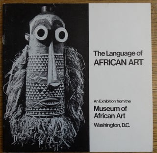 Item #153868 The Language of African Art: A Bicentennial Exhibition from the Museum of African...