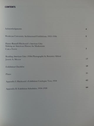 Constructing Modernism: Berenice Abbott and Henry-Russell Hitchcock: a re-creation of the 1934 exhibition The Urban Vernacular of the Thirties, Forties, and Fifties: American Cities Before the Civil War