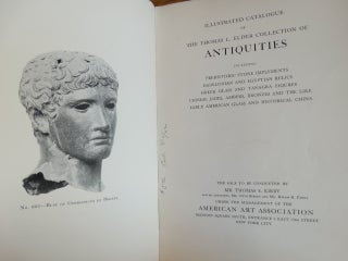 Illustrated Catalogue of The Thomas L. Elder Collection of Antiquities, including prehistoric stone implements, Babylonian and Egyptian relics, Greek glass and Tanagra figures, Chinese jades, ambers, bronzes and the like, early American glass and historical china