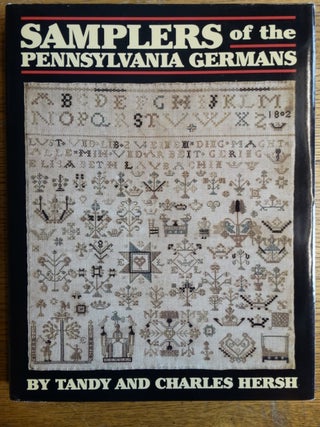 Item #153944 Samplers of the Pennsylvania Germans. Tandy Hersh, Charles Hersh