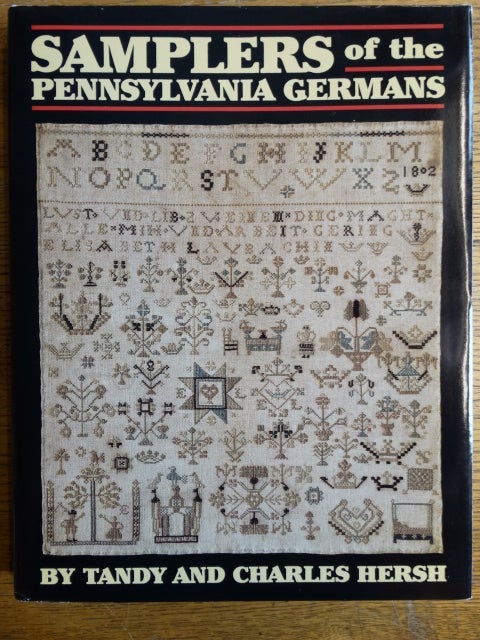 Item #153944 Samplers of the Pennsylvania Germans. Tandy Hersh, Charles Hersh.