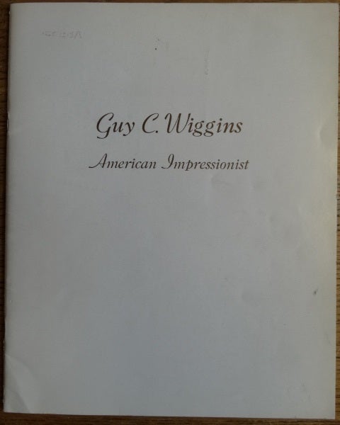 Item #153948 Guy C. Wiggins (1883-1962), American Impressionist. Campanile Galleries.