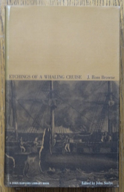 Item #153991 Etchings of a Whaling Cruise. J. Ross Browne.