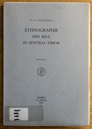 Item #154009 Ethnographie der Belu in Zentral-Timor: Zweiter Teil. B. A G. Vokralage