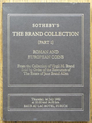 Item #154022 Catalogue of The Brand Collection Part I: Roman Coins and European Coins. Allen...