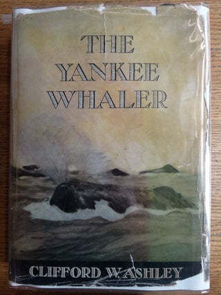 Item #154037 The Yankee Whaler. Clifford W. Ashley