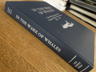 In the Wake of Whales: The Whaling Journals of Capt. Edwin Peter Brown 1841-1847