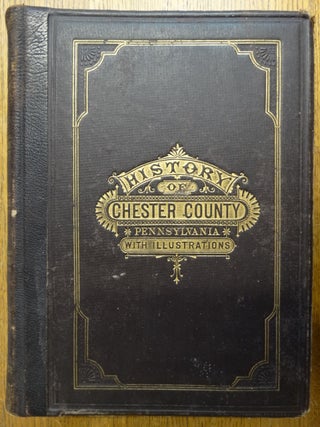 Item #154056 History of Chester County, Pennsylvania, with Genealogical and Biographical...