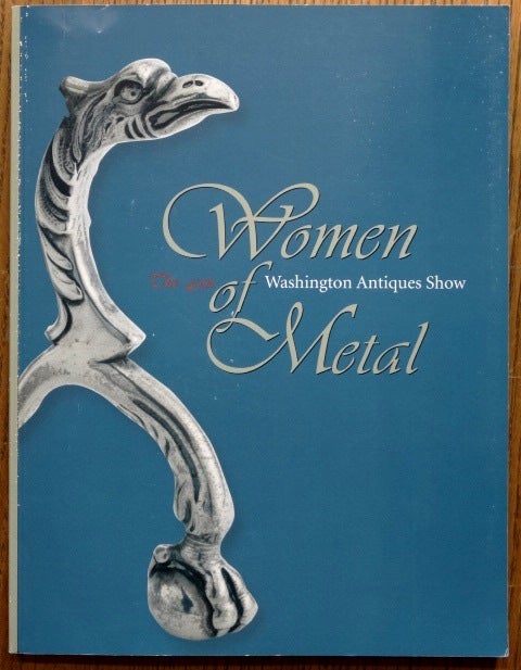 Item #154073 Women of Metal: The 49th Washington Antiques Show. Mrs. William F. Eaton.