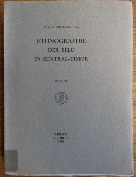 Item #154084 Ethnographie der Belu in Zentral-Timor: Erster Teil. B. A G. Vokralage.