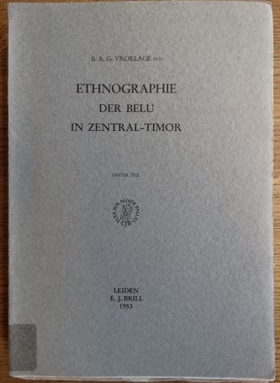 Item #154084 Ethnographie der Belu in Zentral-Timor: Erster Teil. B. A G. Vokralage