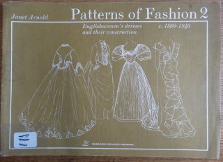 Item #154102 Patterns of Fashion 2: Englishwomen's dresses and their construction, c. 1860-1940....