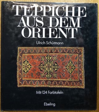 Item #154117 Teppiche aus dem Orient. Ulrich Schurmann