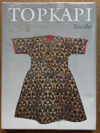 Item #154140 The Topkapi Saray Museum: Costumes, Embroideries and other Textiles. J. M Rogers