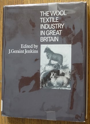 Item #154142 The Wool Industry in Great Britain. J. Geraint Jenkins