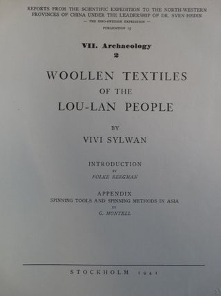 Woollen Textiles of the Lou-Lan People (Reports from the Scientific Expedition to the North-Western Provinces of China Under the Leadership of Dr. Sven Hedin: The Sino-Swedish Expedition, Publication 15, VII. Archaeology 2)