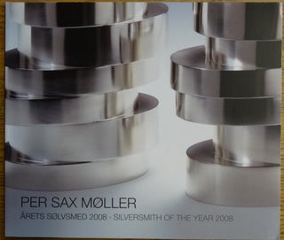 Item #154181 Per Sax Møller, Arets Sølvsmed 2008 = Silversmith of the Year 2008. Peter Brandes