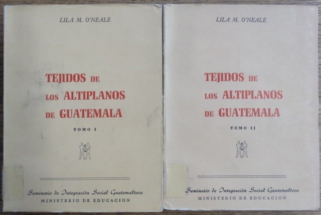 Item #154190 Tejidos de los Altiplanos de Guatemala (Seminario de Integracion Social Guatemalteca, 17, 18) (2 vols.). Lila M. O'Neale.