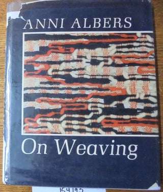 Item #154193 On Weaving. Anni Albers