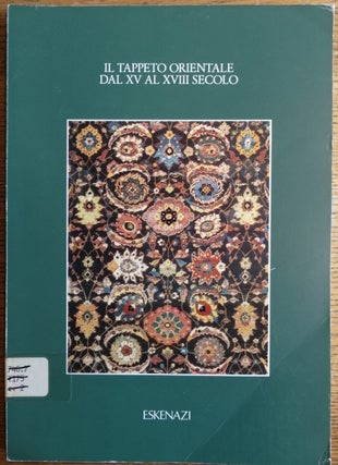 Item #154224 Il tappeto orientale dal XV al XVIII secolo. David Sylvester