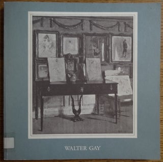 Item #154306 Walter Gay: A Retrospective. Gary A. Reynolds