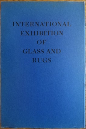 Item #154309 Catalogue, International Exhibition, Contemporary Glass and Rugs. Charles R. Richards