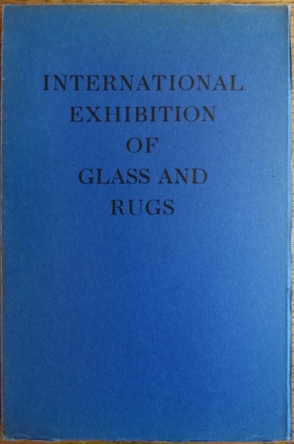 Item #154309 Catalogue, International Exhibition, Contemporary Glass and Rugs. Charles R. Richards.