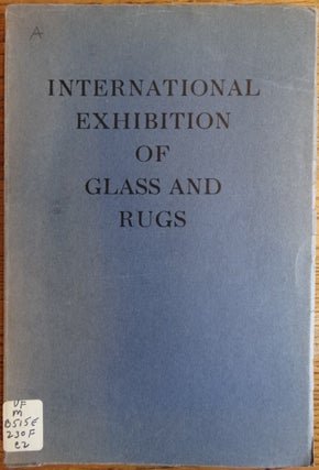 Item #154310 Catalogue, International Exhibition, Contemporary Glass and Rugs. Charles R. Richards