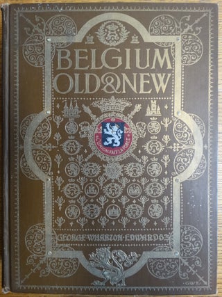 Item #154316 Belgium Old & New. George Wharton Edwards
