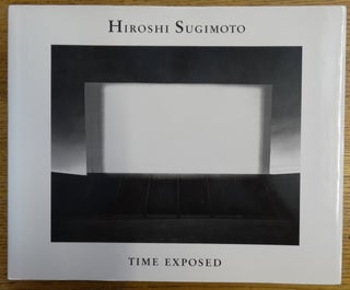 Item #154361 Hiroshi Sugimoto: Time Exposed. Thomas Kellein