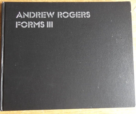 Item #154441 Andrew Rogers: Forms III. Andrew Rogers, Frances Lindsay.