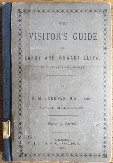 Item #154455 Visitor's Guide to Kandy and Nuwara Eliya (with plans of both towns). S. M. Burrows.