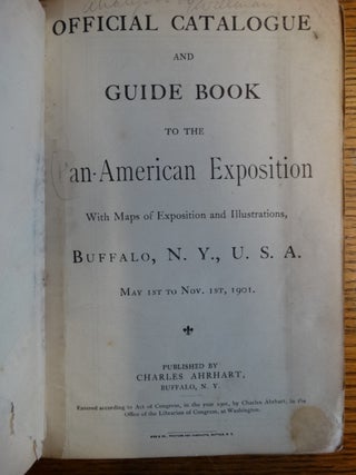 Official Catalogue and Guide Book to the Pan-American Exposition, With Maps of Exposition and Illustrations, Buffalo, N.Y., U.S.A., May 1st to Nov. 1st, 1901