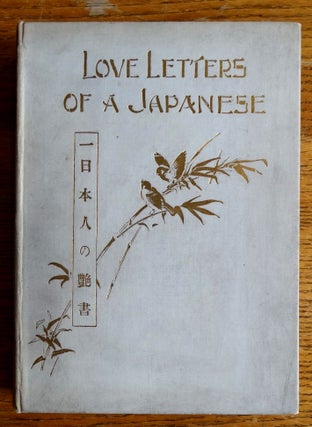 Item #154511 Love-Letters of a Japanese. G. N. Mortlake