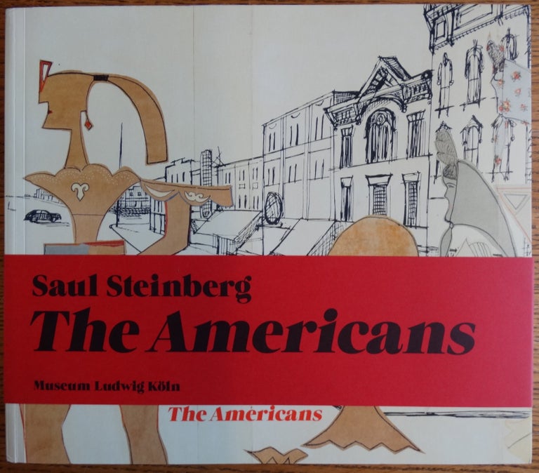 Item #154547 Saul Steinberg: The Americans. Andreas Prinzing.