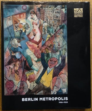 Item #154559 Berlin Metropolis, 1918-1933. Olaf Peters, Ronald S. Lauder: Renee Price
