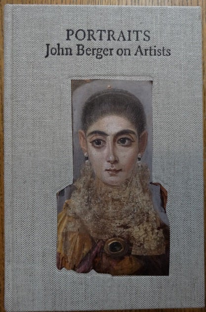 Item #154571 Portraits: John Berger on Artists. Tom Overton.