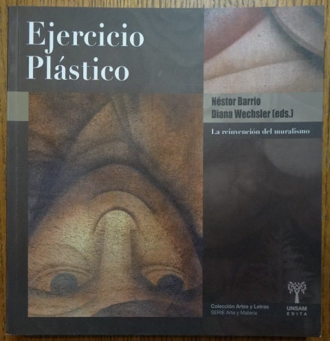 Item #154580 Ejercicio Plastico: La reinvencion del muralismo. Nestor Barrio, Diana Wechsler.