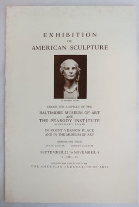 Item #154675 Exhibition of American Sculpture under the Auspices of the Baltimore Museum of Art...