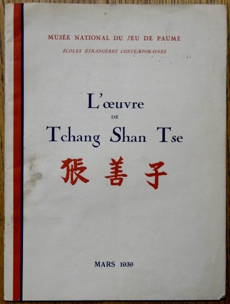 Item #154703 L'oeuvre de Tchang Shan Tse (Musee National du Jeu de Paume, Ecoles Etrangeres Contemporaines). Andre Dezarrois.