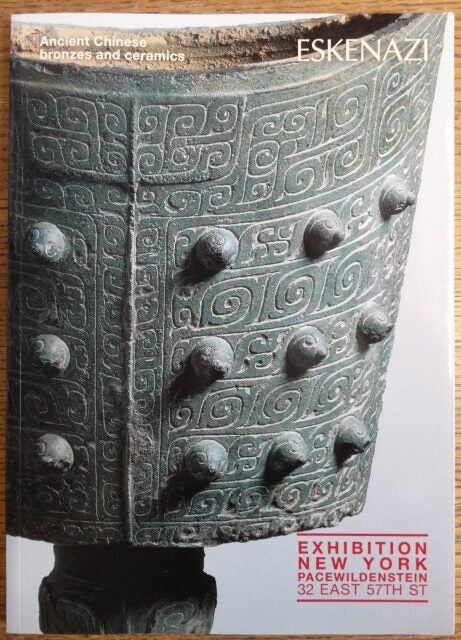 Eskenazi: Ancient Chinese Bronzes and Ceramics | Eskenazi