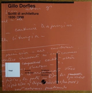 Item #154744 Scritti di architettura (1930-1998). Gillo Dorfles, Letizia Tedeschi