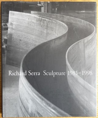 Item #154886 Richard Serra: Sculpture, 1985-1998. Hal Foster, David Sylvester