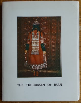 Item #154934 The Turcoman of Iran. Peter and Mugul Andrews
