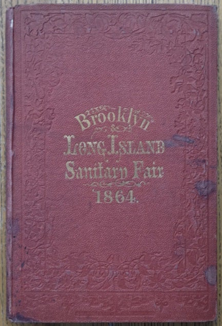 Item #154942 History of the Brooklyn and Long Island Fair, February 22, 1864 (Sanitary Fair)