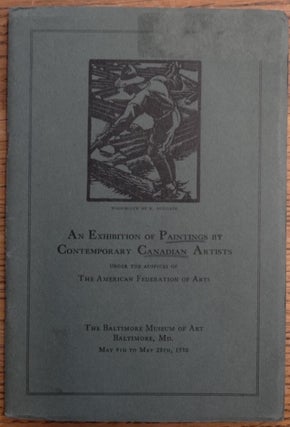 Item #154973 An Exhibition of Paintings by Contemporary Canadian Artists: Catalogue. F. B. Housser