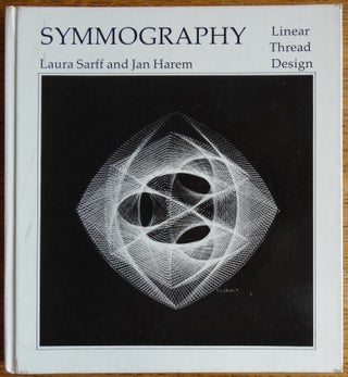 Item #155013 Symmography: Linear Thread Design. Laura Sarff, Jan Harem