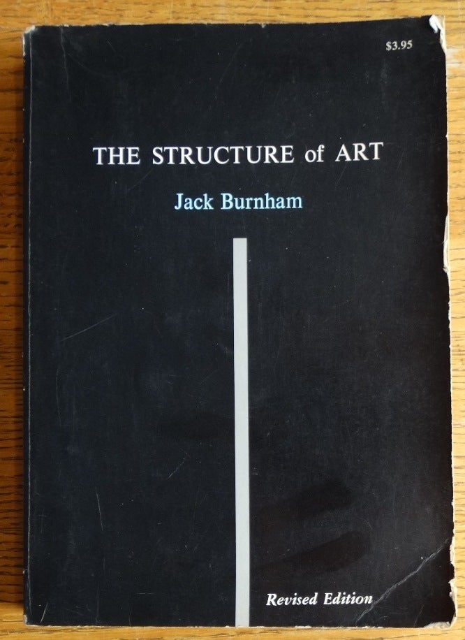 Item #155014 The Structure of Art. Jack Burnham.